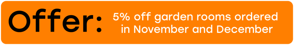Garden Room Sale - Black Friday